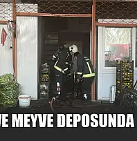 Sebze ve meyve deposunda yangın