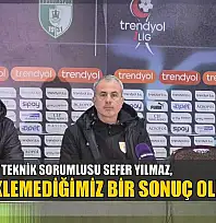 Sefer Yılmaz: 'Hiç beklemediğimiz bir sonuç oldu'