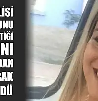 Sevgilisi olduğunu iddia ettiği kadını başından vurarak öldürdü
