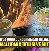 Seydikemer'de Dodo Dondurma'dan geleneksel lezzet: Dondurmalı irmik tatlısı ve sütlü salep