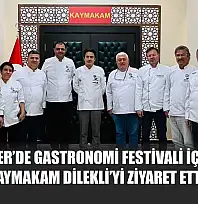Seydikemer'de Gastronomi Festivali İçin Şefler Kaymakam Dilekli'yi Ziyaret Etti