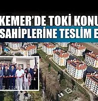 Seydikemer'de TOKİ Konutları hak sahiplerine teslim edildi