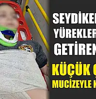 Seydikemer'de yürekleri ağıza getiren olay: Küçük çocuk mucizeyle kurtuldu