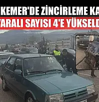 Seydikemer'de zincirleme kazada yaralı sayısı 4'e yükseldi