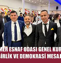 Seydikemer Esnaf Odası Genel Kurulu'nda birlik ve demokrasi mesajı