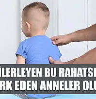 Sinsi ilerleyen bu rahatsızlığı ilk fark eden anneler oluyor