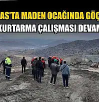 Sivas'ta maden ocağında göçük: 1 işçiyi kurtarma çalışması devam ediyor
