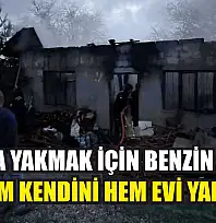Sobaya yakmak için benzin döktü, hem kendini hem evi yaktı