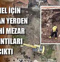 Temel için kazılan yerden tarihi mezar kalıntıları çıktı
