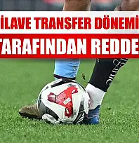 TFF'nin ilave transfer dönemi talebi FIFA tarafından reddedildi