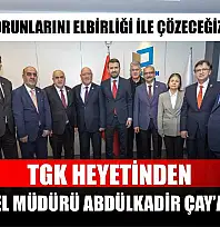 TGK Heyetinden BİK Genel Müdürü Abdülkadir Çay'a Ziyaret
