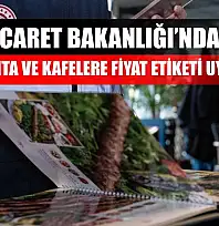 Ticaret Bakanlığı'ndan Lokanta ve Kafelere Fiyat Etiketi Uyarısı