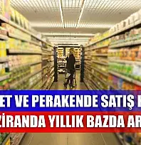 Ticaret ve perakende satış hacmi haziranda yıllık bazda arttı