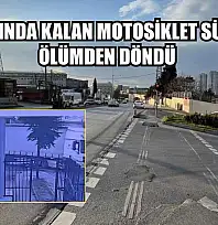 Tırın altında kalan motosiklet sürücüsü ölümden döndü