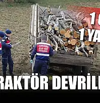 Traktör devrildi: 1 ölü, 1 yaralı