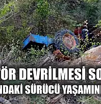 Traktör Devrilmesi Sonucu 68 Yaşındaki Sürücü Yaşamını Yitirdi