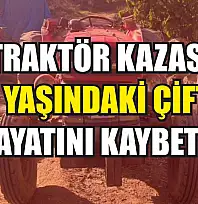 Traktör Kazası: 63 Yaşındaki Çiftçi Hayatını Kaybetti