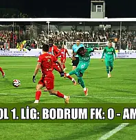 Trendyol 1. Lig: Bodrum FK: 0 - Amed SF: 0