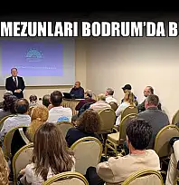Turizm mezunları Bodrum'da buluştu