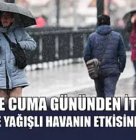 Türkiye cuma gününden itibaren soğuk ve yağışlı havanın etkisine girecek