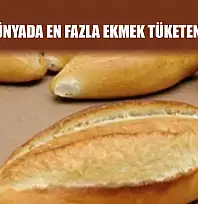 Türkiye, Dünyada En Fazla Ekmek Tüketen Ülke Oldu