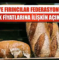 Türkiye Fırıncılar Federasyonundan ekmek fiyatlarına ilişkin açıklama