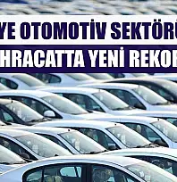 Türkiye otomotiv sektöründen ihracatta yeni rekor