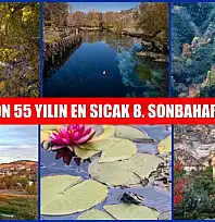 Türkiye son 55 yılın en sıcak 8. sonbaharını yaşadı