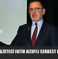 Tutuklu Gazeteci Fatih Altaylı Serbest Bırakıldı