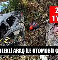 Üç tekerlekli araç ile otomobil çarpıştı: 2 ölü, 1 yaralı