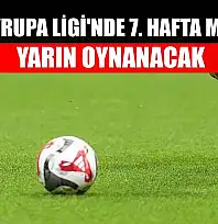 UEFA Avrupa Ligi'nde 7. hafta maçları yarın oynanacak