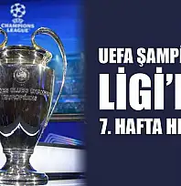UEFA Şampiyonlar Ligi'nde 7. hafta heyecanı