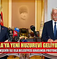 Ula'ya Yeni Huzurevi Geliyor: Muğla Büyükşehir ile Ula Belediyesi Arasında Protokol İmzalandı