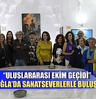 'Uluslararası Ekim Geçidi' Muğla'da Sanatseverlerle Buluştu