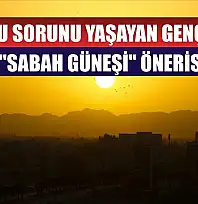 Uyku sorunu yaşayan gençlere 'sabah güneşi' önerisi