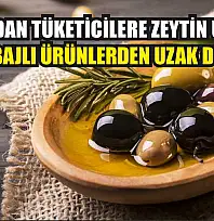 Uzmandan Tüketicilere Zeytin Uyarısı: Bombajlı Ürünlerden Uzak Durun