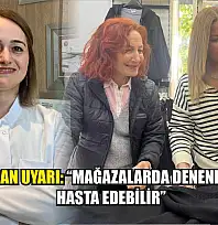 Uzmanından uyarı: 'Mağazalarda denenen giysiler hasta edebilir'