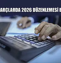 Vergi ve Harçlarda 2026 Düzenlemesi Belli Oldu