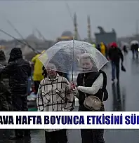 Yağışlı hava hafta boyunca etkisini sürdürecek