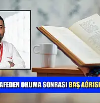 Yakın mesafeden okuma sonrası baş ağrısına dikkat