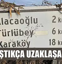 Yaklaştıkça uzaklaşan köy