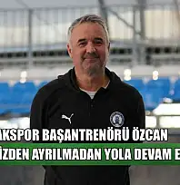 Yalıkavakspor Başantrenörü Özcan: 'Hedefimizden ayrılmadan yola devam ediyoruz'