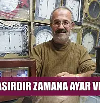 Yarım asırdır zamana ayar veriyor