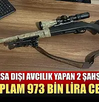 Yasa dışı avcılık yapan 2 şahsa toplam 973 bin lira ceza