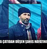 Yatağan'da çatıdan düşen şahıs hayatını kaybetti