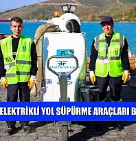 Yeni nesil elektrikli yol süpürme araçları Bodrum'da
