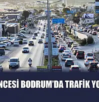 Yılbaşı Öncesi Bodrum'da Trafik Yoğunluğu