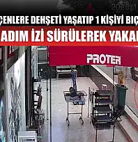 Yoldan geçenlere dehşeti yaşatıp 1 kişiyi bıçaklamıştı, adım adım izi sürülerek yakalandı