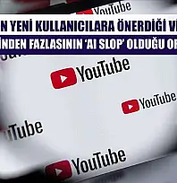 YouTube'un yeni kullanıcılara önerdiği videoların yüzde 20'sinden fazlasının 'AI slop' olduğu ortaya çıktı