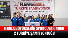 Muğla Büyükşehir sporcularından 2 Türkiye şampiyonluğu